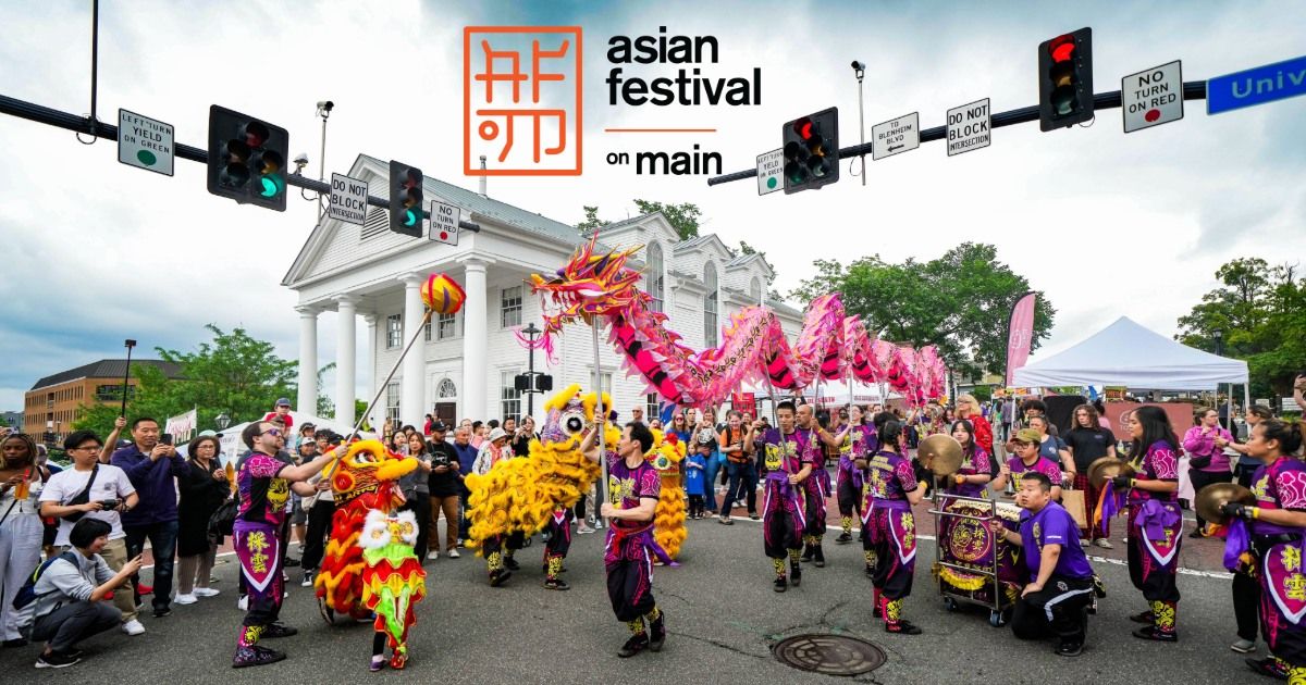 Asian Festival on Main 2025: Food, Arts & Entertainment in the City of Fairfax