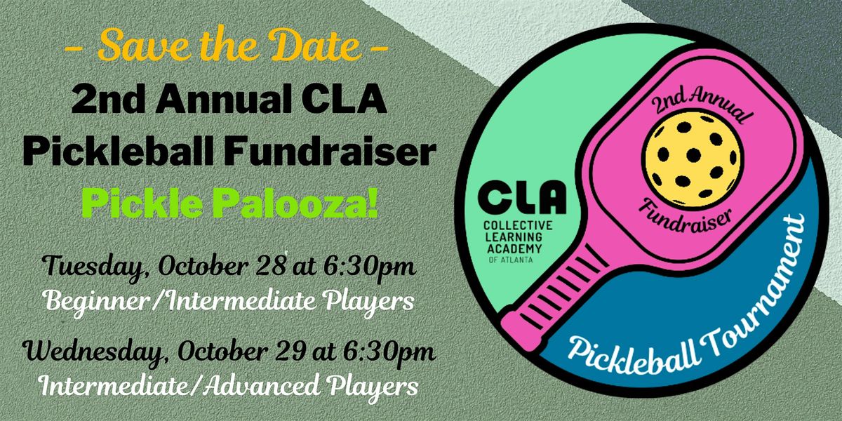 CLA's 2nd Annual Pickleball Tournament Fundraiser - Pickle Palooza!