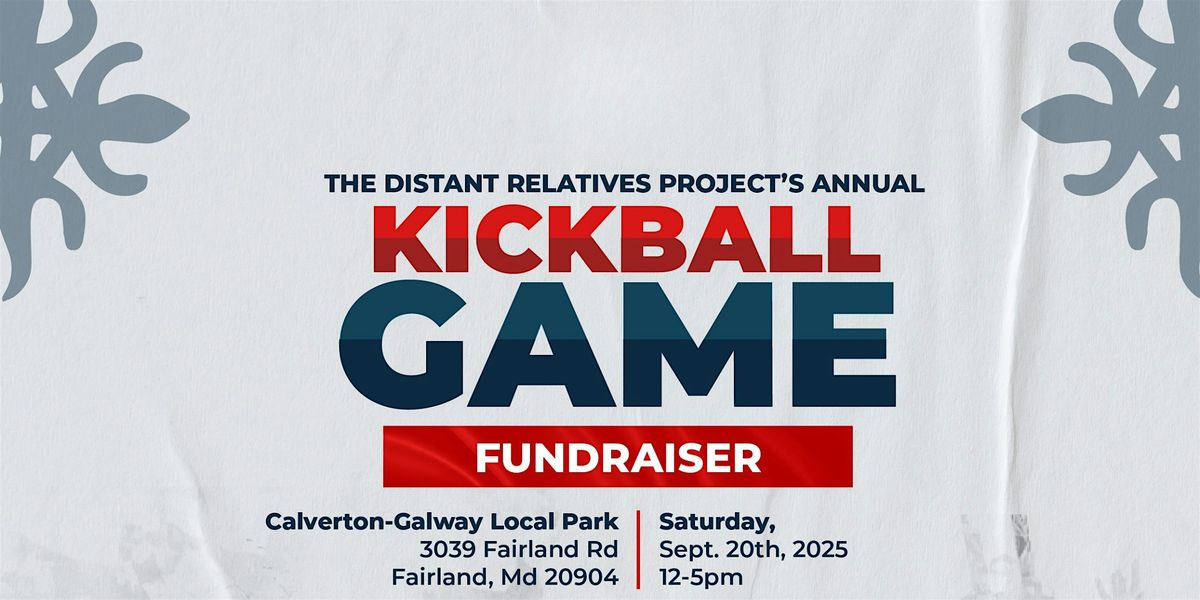 Distant Relatives Annual Kickball Fundraiser