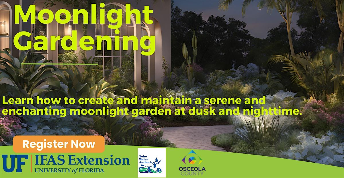 Moonlight Gardens    - Thursday,  March 13,       2:00 pm