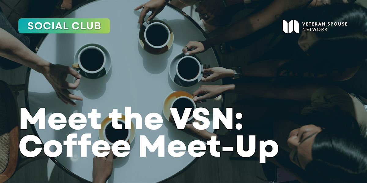 Meet the Veteran Spouse Network: Coffee Meet -Up