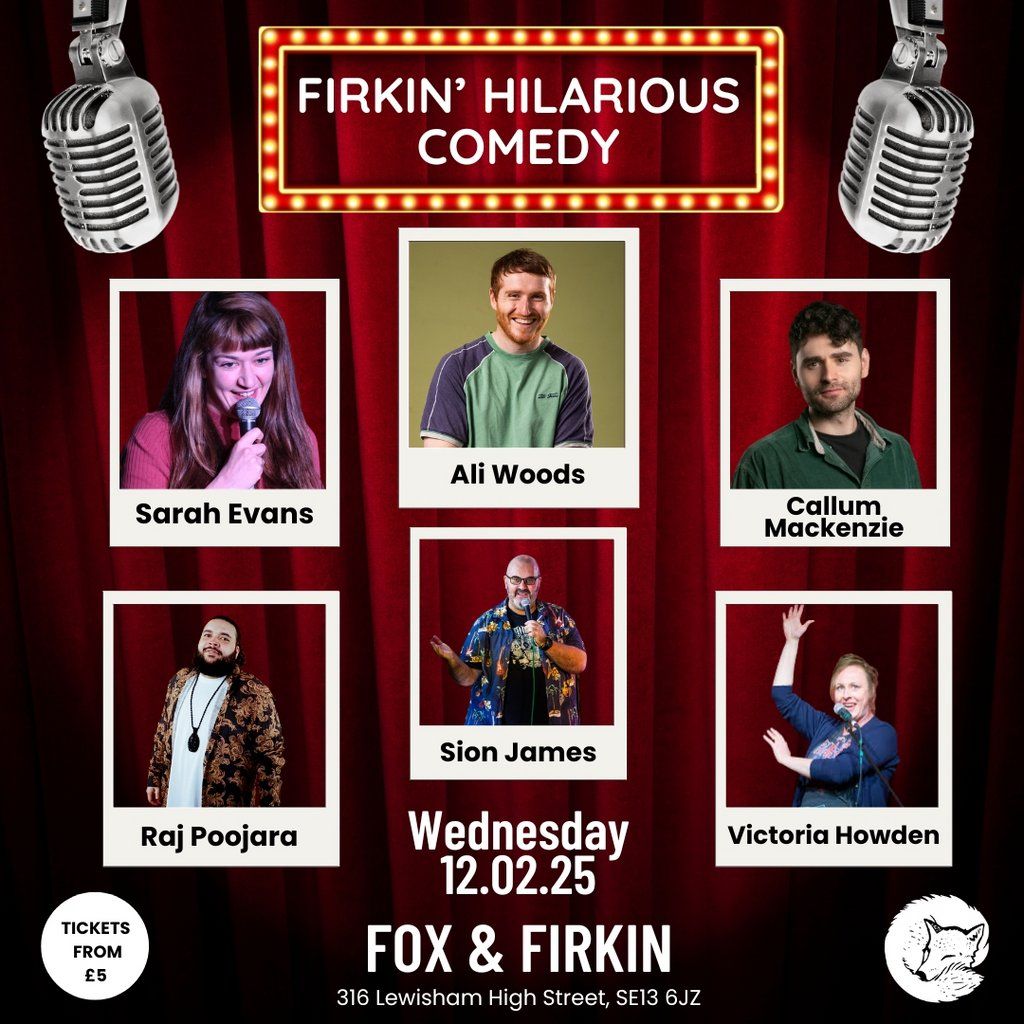 Firkin Hilarious Comedy @ Fox & Firkin Lewisham : Ali Woods &...