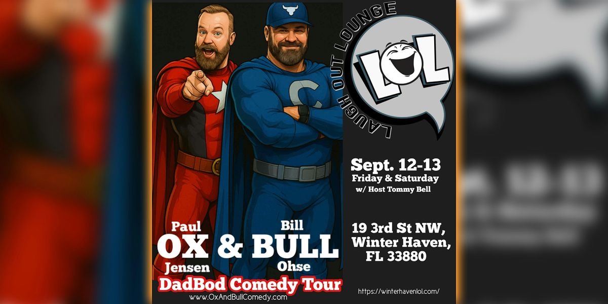 Ox & Bull: The DadBod Comedy Tour!