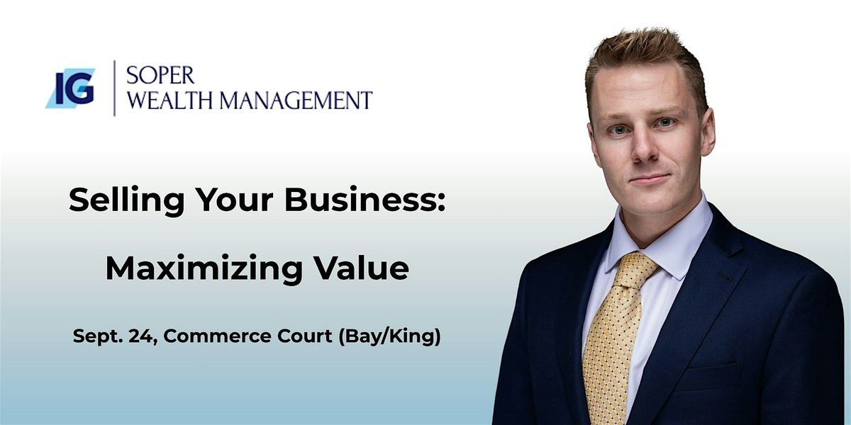 Selling Your Business: Maximizing Exit Value
