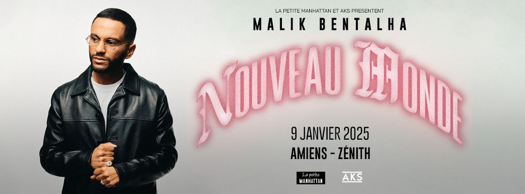 MALIK BENTALHA \u2022 ZENITH \u2022 AMIENS \u2022 09 JANVIER 2025