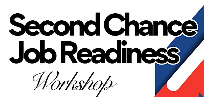 Second Chance Job Readiness Workshop