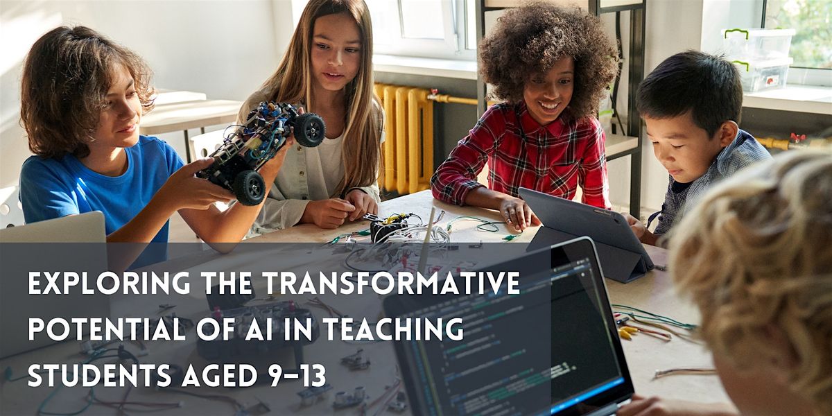 Exploring the Transformative Potential of AI in Teaching Students Aged 9\u201313