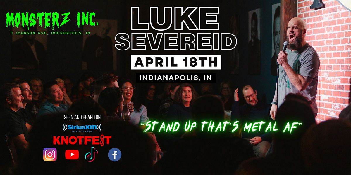 LUKE SEVEREID in Indianapolis, IN \/ "Stand UP that's Metal AF"