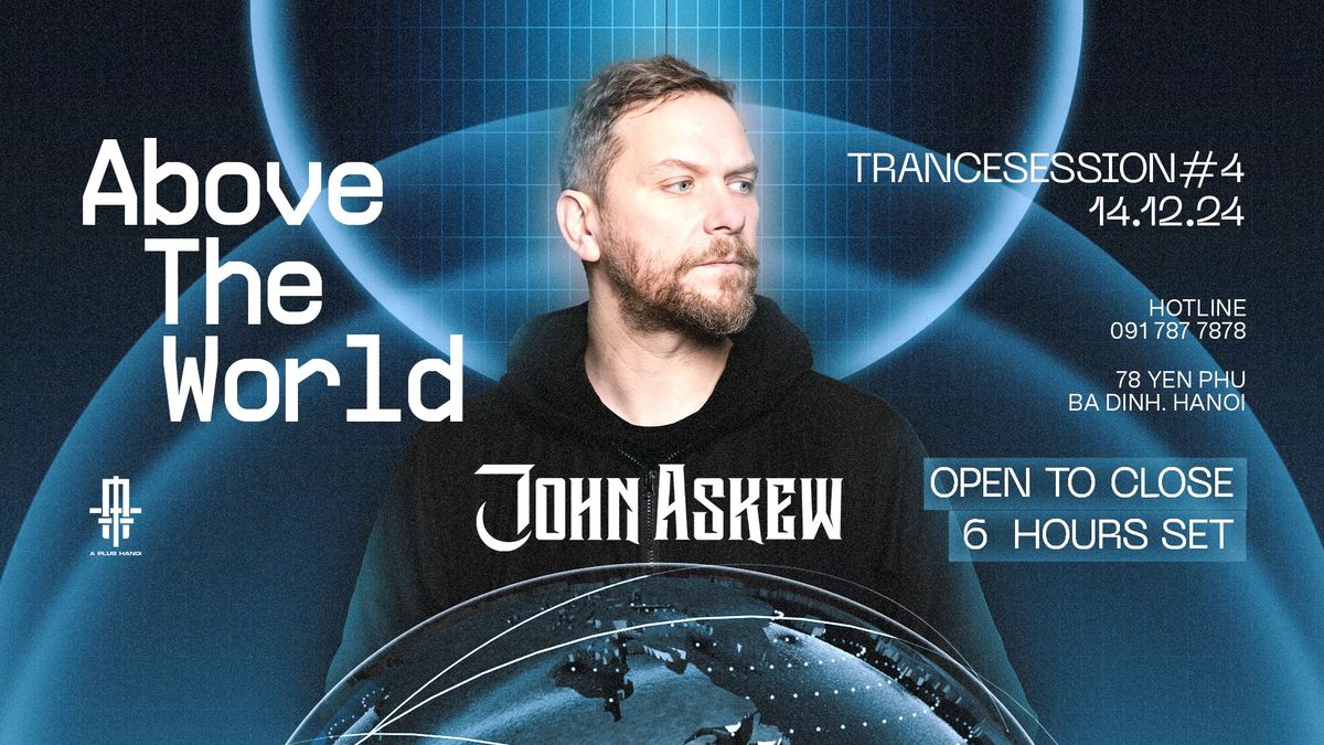 JOHN ASKEW - OPEN TO CLOSE - 6 HOURS++ | SAT 14.12