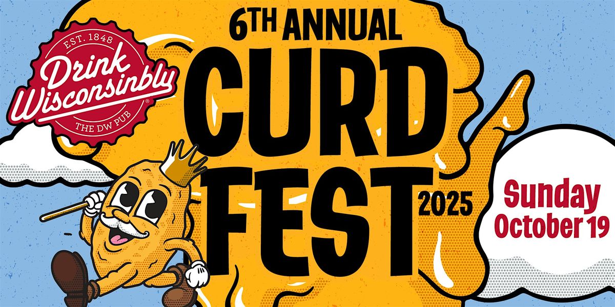 Drink Wisconsinbly's 6th Annual Curd Fest