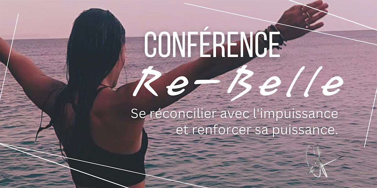 Conf\u00e9rence RE-BELLE