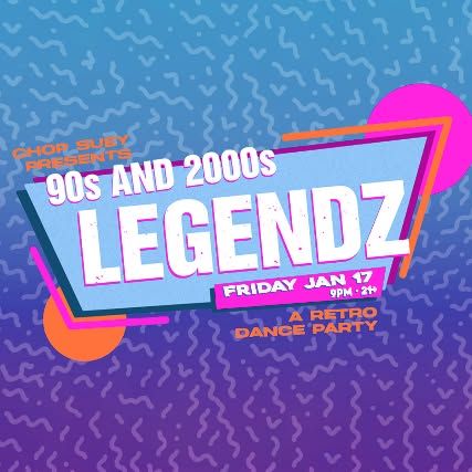 90s & 2000s LEGENDZ: A RETRO DANCE PARTY