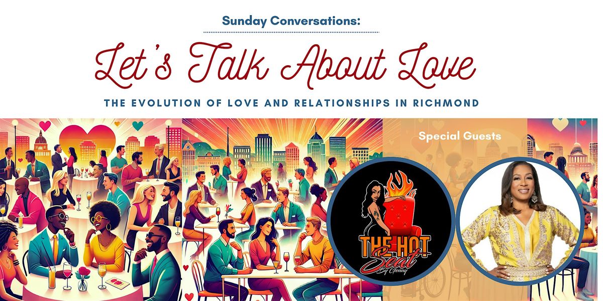 Sunday Conversations:  Let's Talk About Love, Richmond