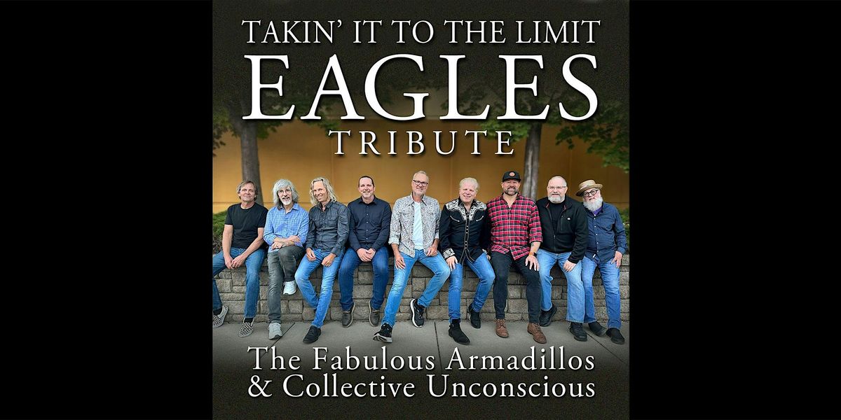Takin' It to the Limit - EAGLES Tribute