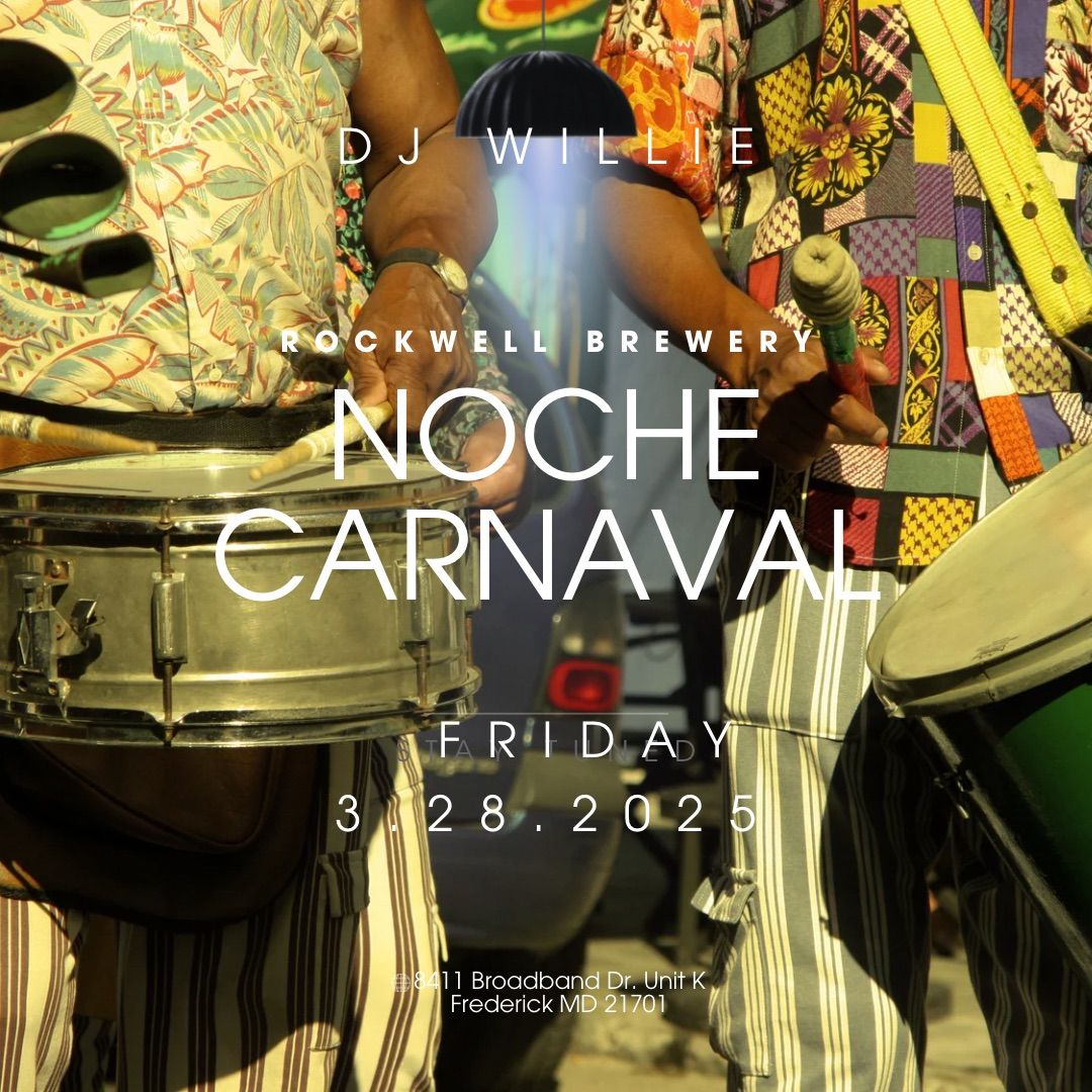 Noche Carnaval at Rockwell Brewery!  Salsa, Bachata, Latin, Samba!