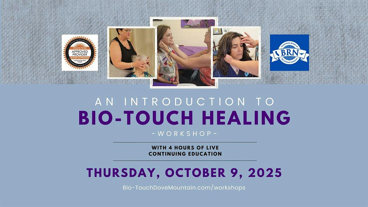 Introduction to Bio-Touch Healing Workshop (4 hours live CE)