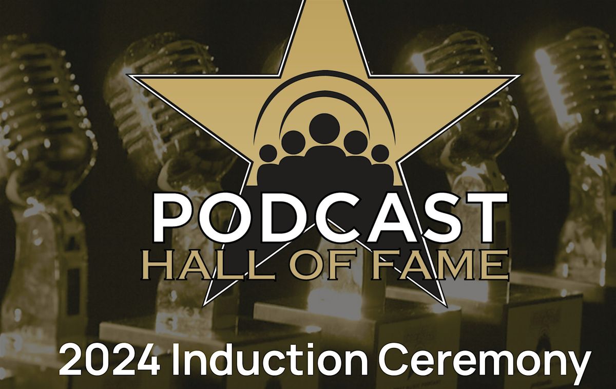 Podcasting Hall of Fame Induction Ceremony 2026