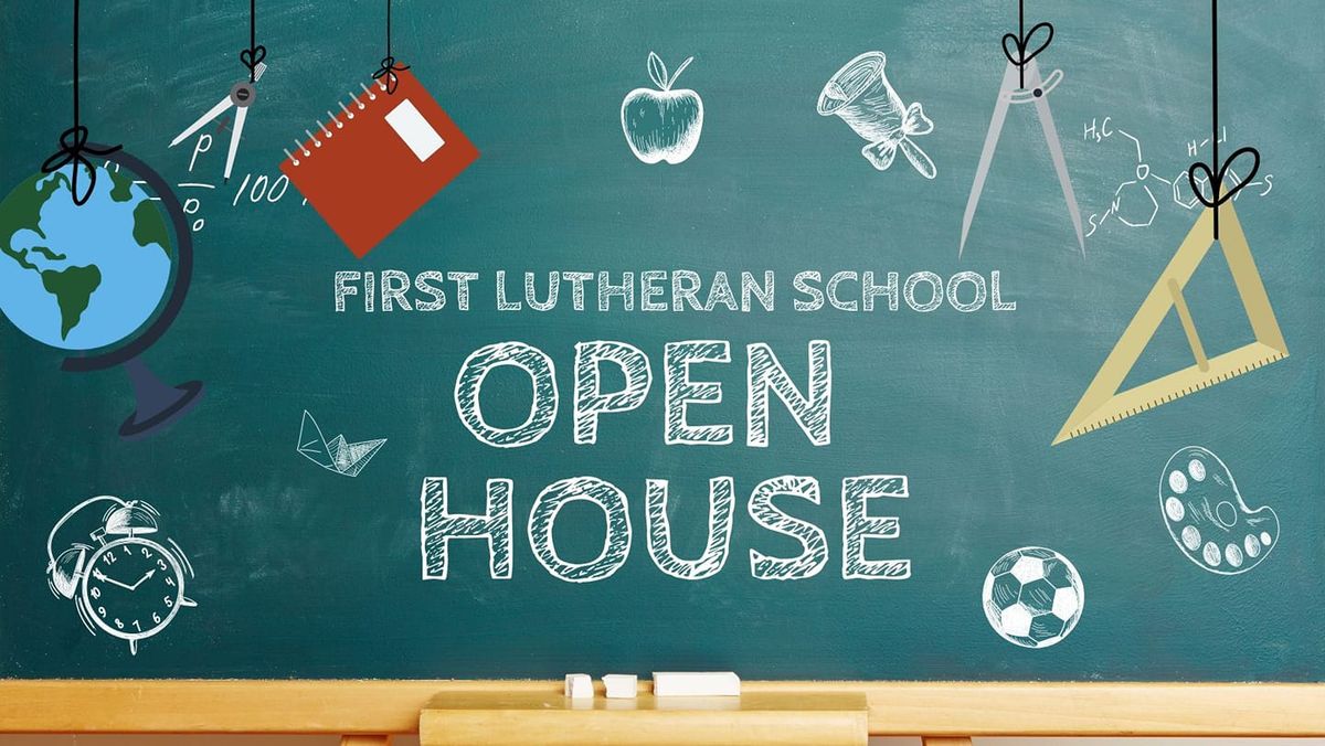 First Lutheran School - OPEN HOUSE