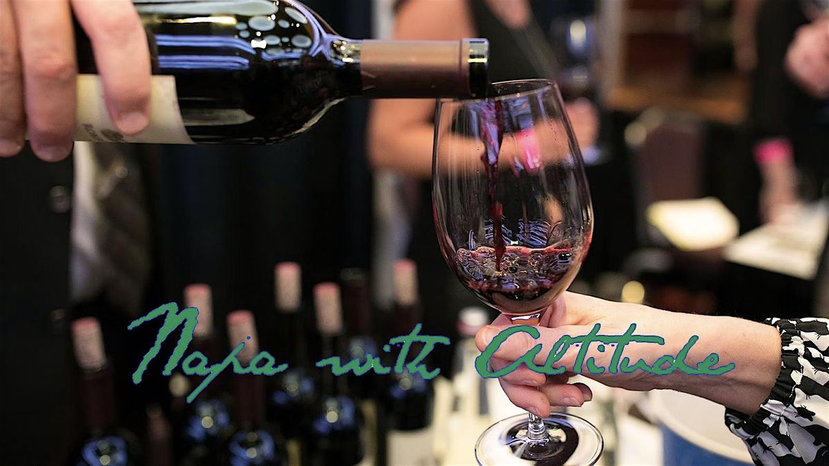 NAPA with ALTITUDE\u2014Taste 80+ UltraPremium Napa Wineries @ One Market in SF
