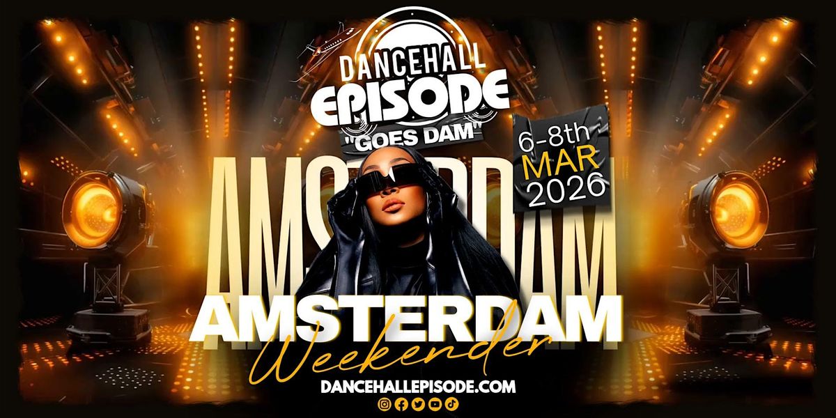 DANCEHALL EPISODE Goes AMSTERDAM