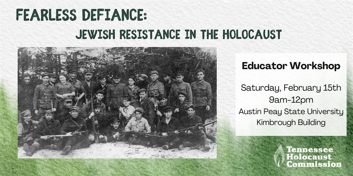 Fearless Defiance: Jewish Resistance in the Holocaust