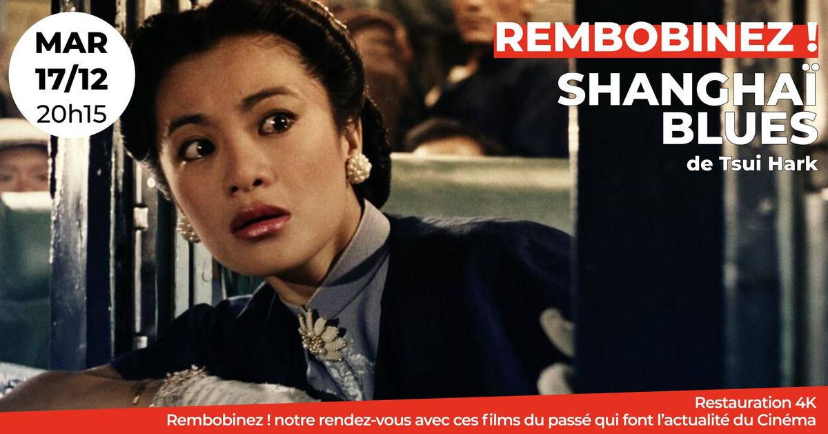 Rembobinez ! : Shangha\u00ef Blues de Tsui Hark