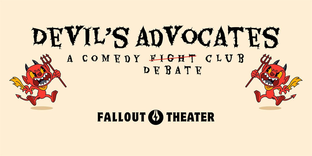 Devil's Advocates: A Comedy Debate Club