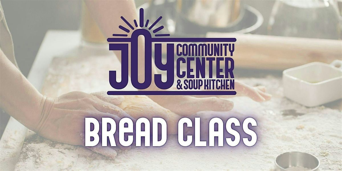JOY Bread Class
