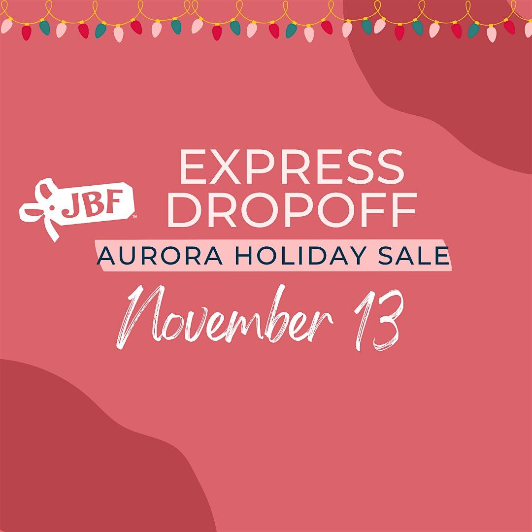Express Drop Off Service- JBF Aurora November 2025