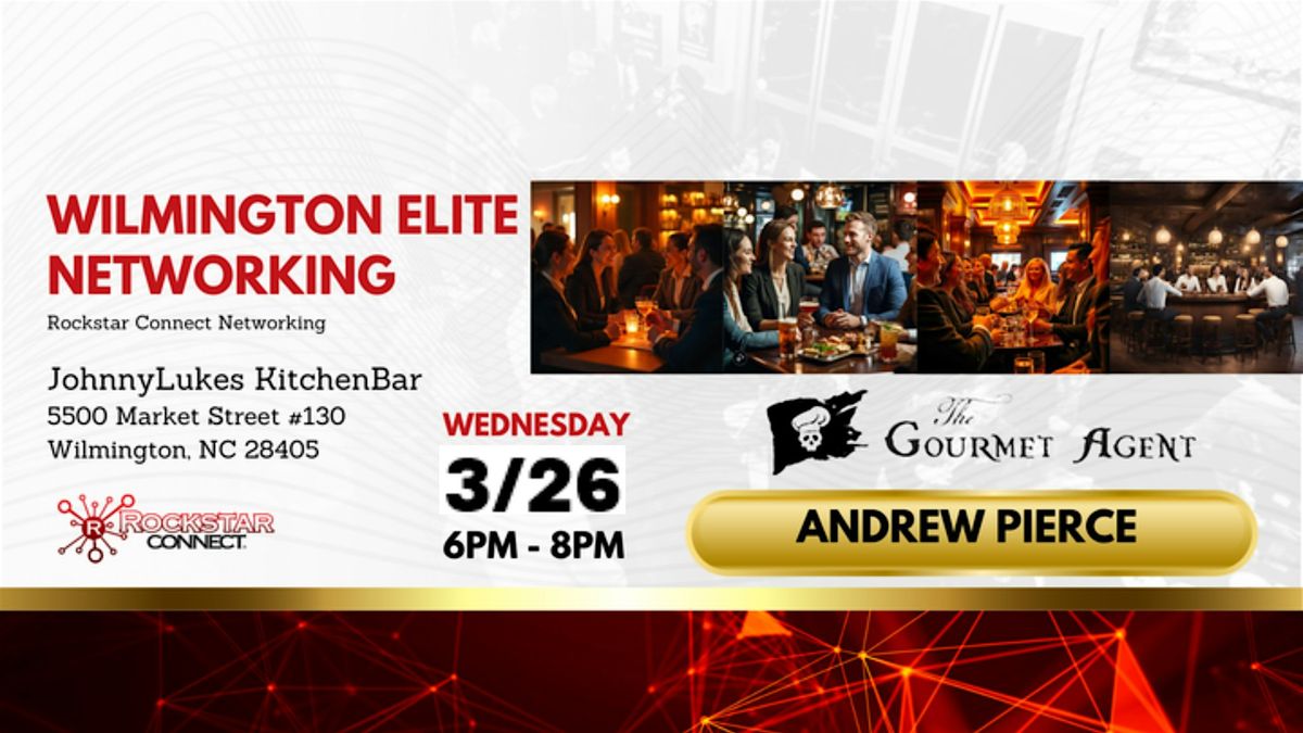 Free  Wilmington Elite Rockstar Connect Networking (March, NC)