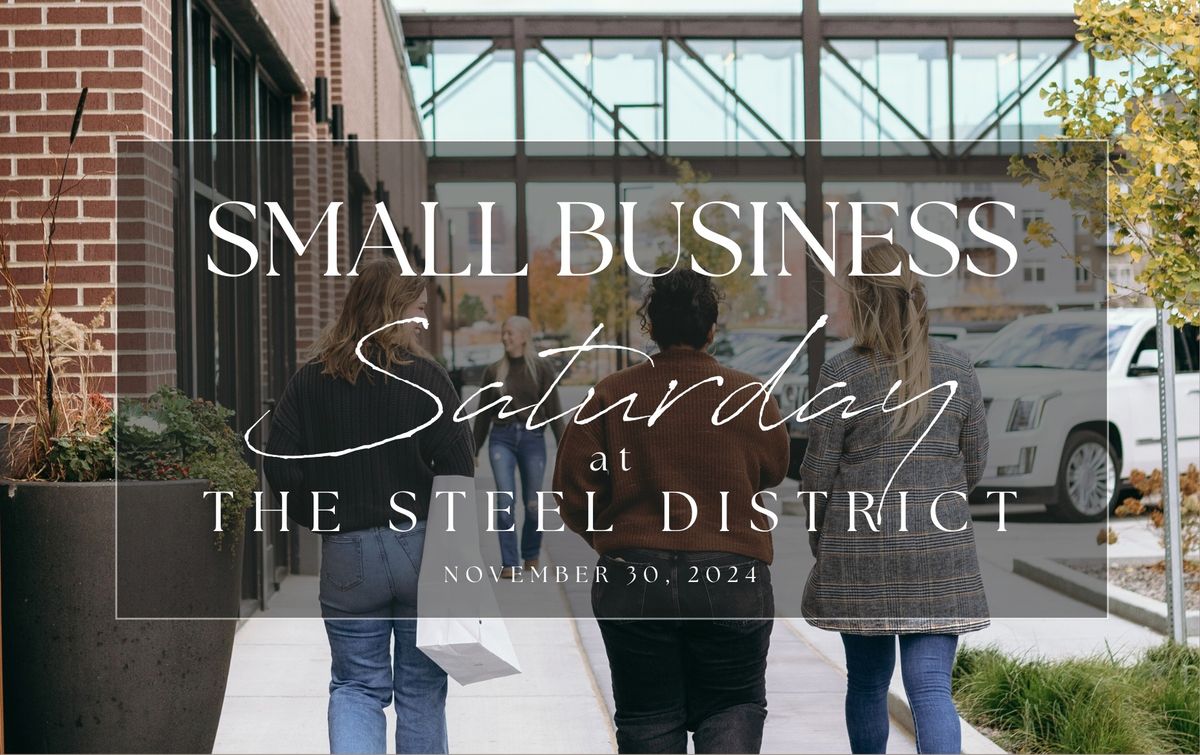 Small Business Saturday at The Steel District