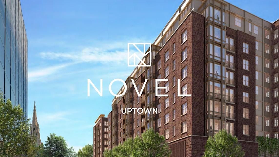 NOVEL Uptown Opening Weekend