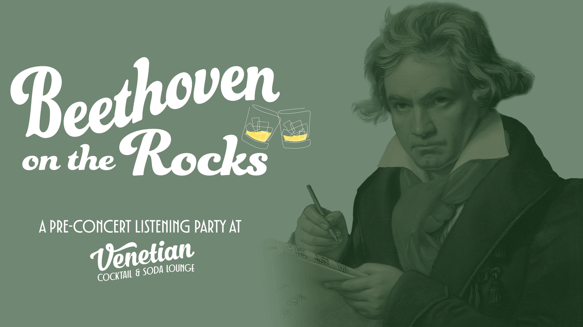 Beethoven on the Rocks: A Pre-Concert Listening Party