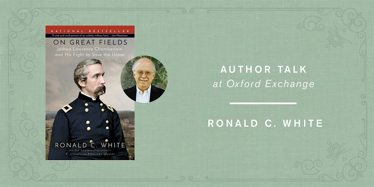 Ronald C. White | ON GREAT FIELDS in conversation with Ben Eason