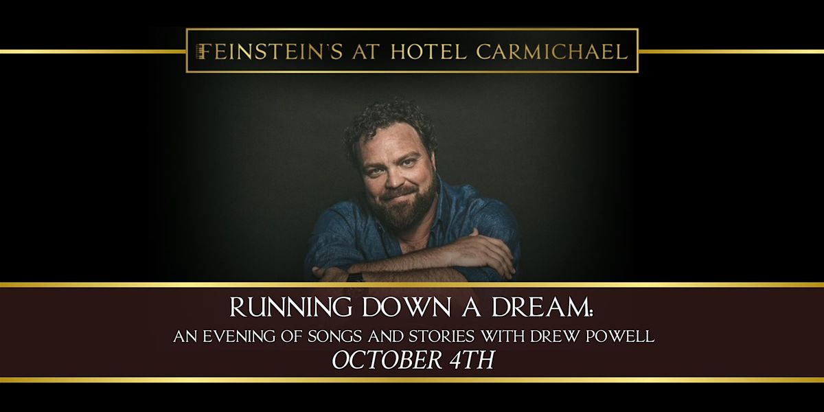 RUNNING DOWN A DREAM: An Evening of Songs & Stories with Drew Powell