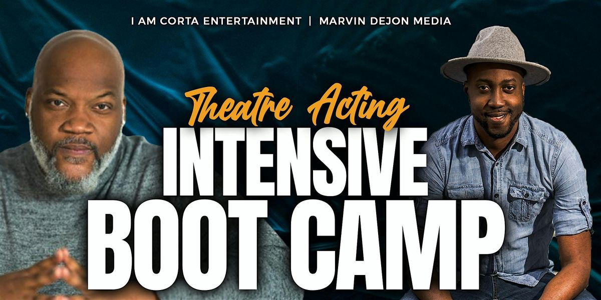 Theatre Acting Intensive Boot Camp