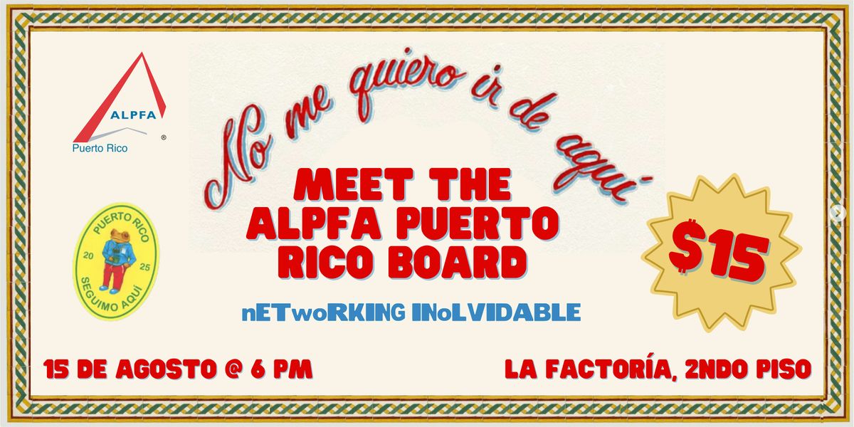 Networking Inolvidable: Meet the ALPFA Puerto Rico board