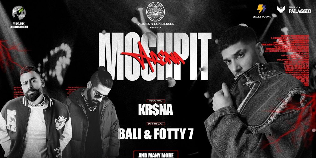 Moshpit Arena Ft Krsna, Bali & Fotty 7