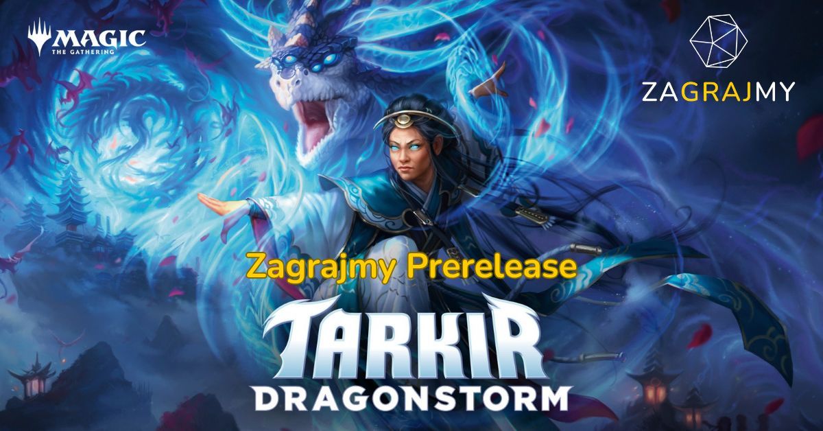 Zagrajmy Prerealese Tarkir Dragonstorm