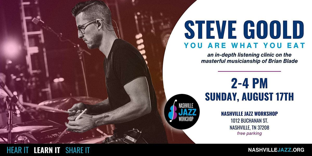 Steve Goold | "You Are What You Eat" Clinic on Brian Blade