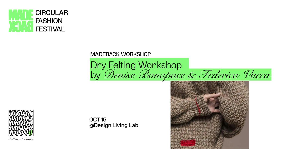 MADEBACK FESTIVAL \u2013 'Dritto al Cu(\u2665)re', Workshop di Dry Felting