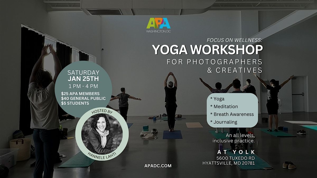 APA | DC  Presents: A Yoga Workshop for Photographers & Creatives