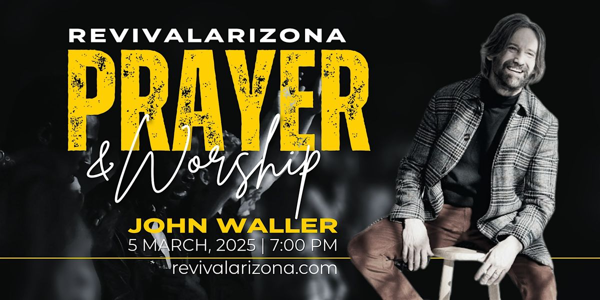 Night of Prayer & Worship with JOHN WALLER