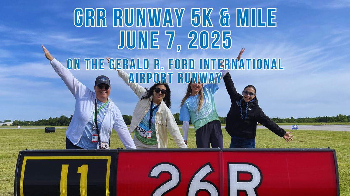 2025 GRR Runway 5K & 1 Mile Fun Run