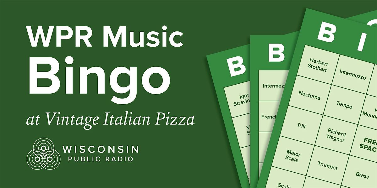 Music Bingo with Wisconsin Public Radio at  Vintage Italian Pizza