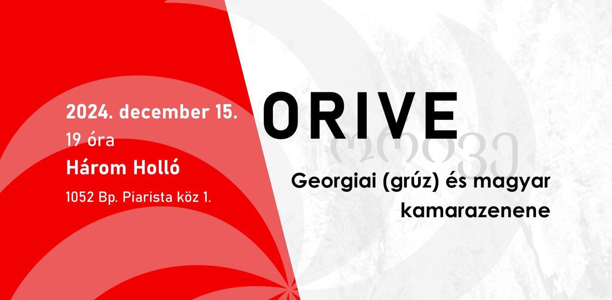 Orive - Georgiai (gr\u00faz) \u00e9s magyar kamarazene