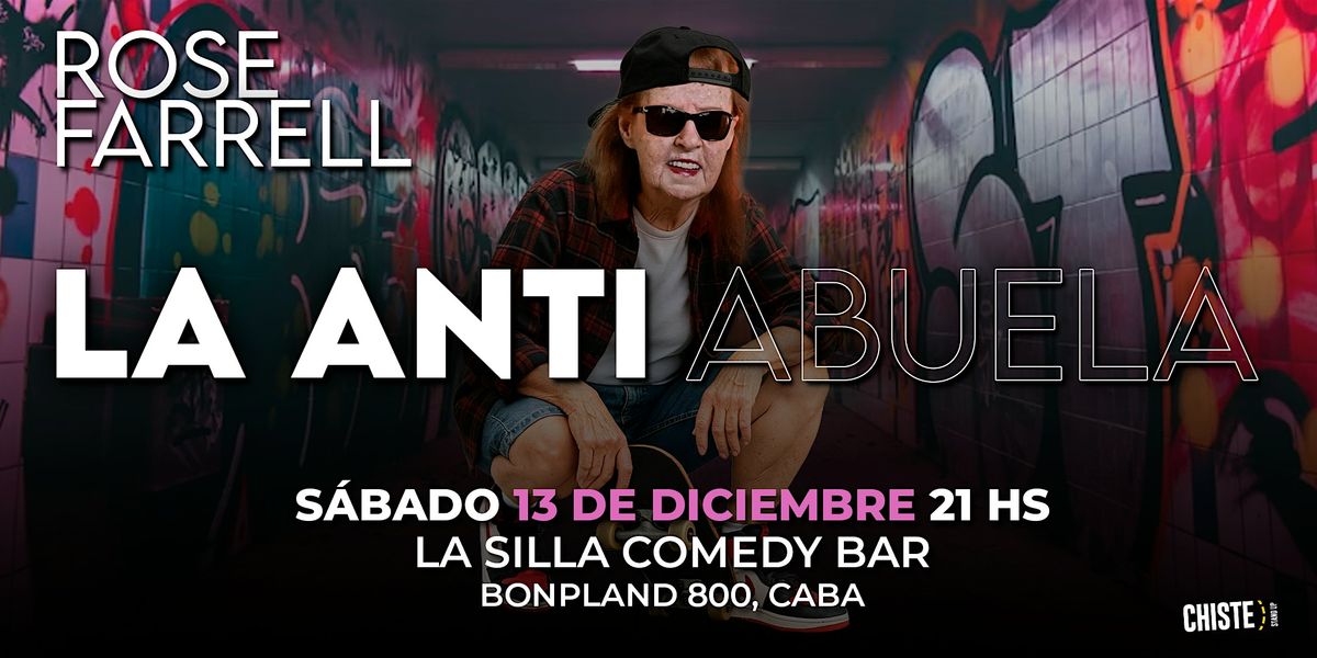 LA ANTIABUELA | ROSE FARRELL | STAND  UP