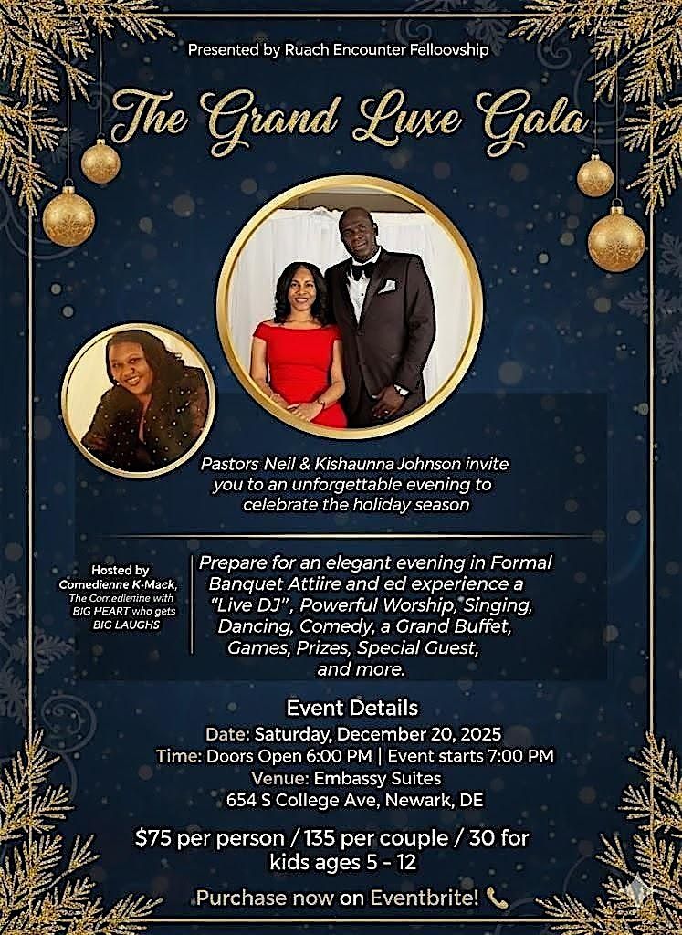 Ruach Encounter Fellowship presents "The Grand Luxe Gala" hosted by K-Mack