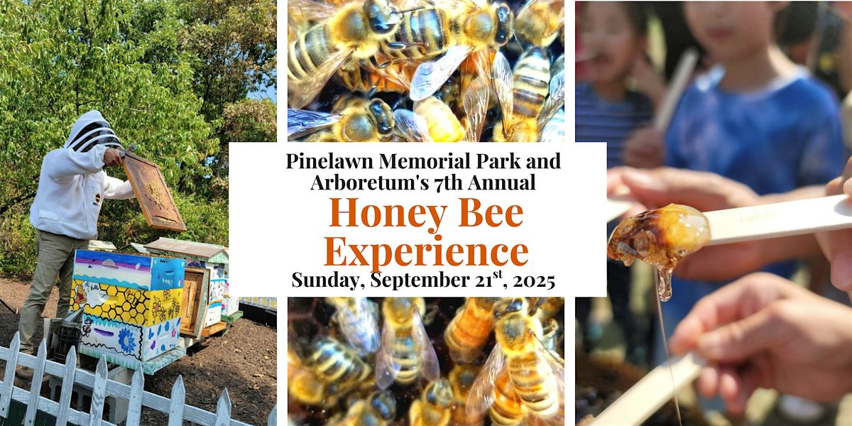 Buzz on Over to Pinelawn for our 7th Annual Honeybee Experience!