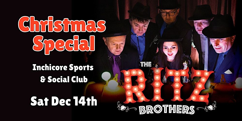 The Ritz Brothers Christmas Special at  Inchicore Sports & Social Club